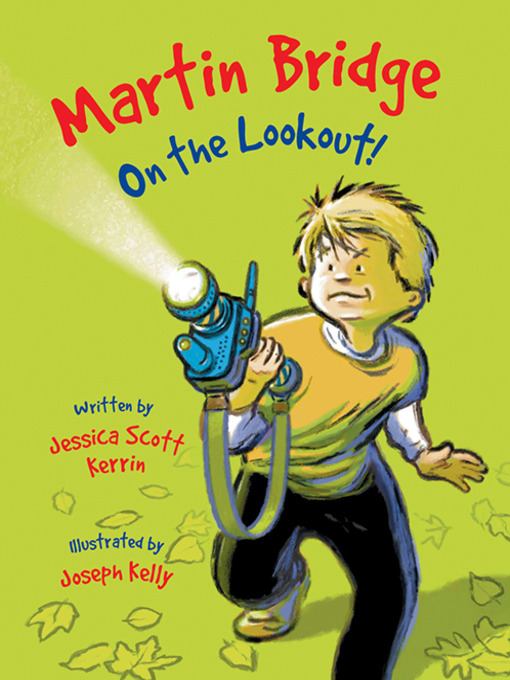 Title details for Martin Bridge: On the Lookout! by Jessica Scott Kerrin - Available